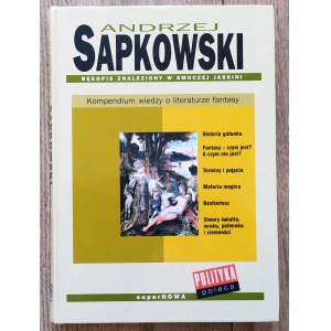Sapkowski Andrzej • Rękopis znaleziony w Smoczej Jaskini. Kompendium wiedzy o literaturze fantasy