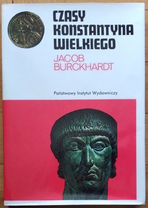 Burckhardt Jacob • Czasy Konstantyna Wielkiego
