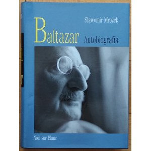 Slawomir Mrozek - Balthazar. Autobiography