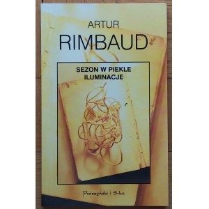 Rimbaud Arthur • Sezon w piekle. Iluminacje