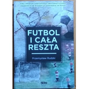 Rudzki Przemysław - Futbol i cała reszta [Widmung des Autors].