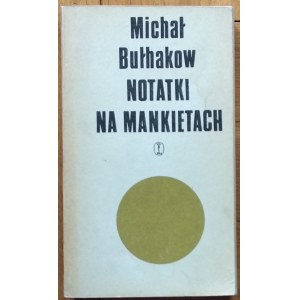 Bułhakow Michał • Notatki na mankietach
