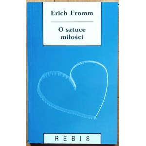 Fromm Erich • O sztuce miłości
