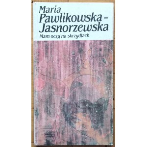Pawlikowska-Jasnorzewska Maria • Mam oczy na skrzydłach