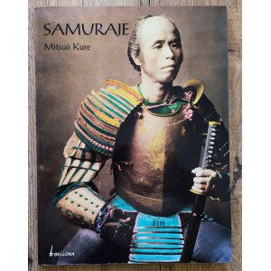 [Japonia] Kure Mitsuo • Samuraje. Ilustrowana historia