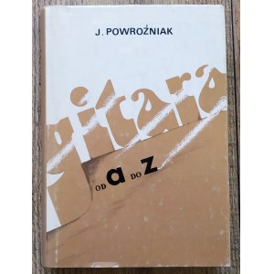 Powroźniak Józef - Guitar from A to Z