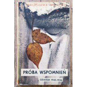 Walicka Mirosława • Próba wspomnień. Gdańsk 1945-1946