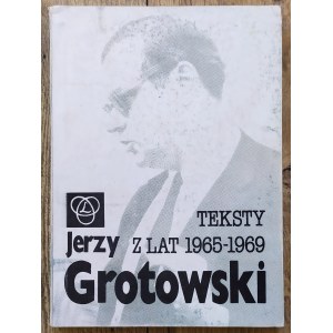 Grotowski Jerzy • Teksty z lat 1965-1969