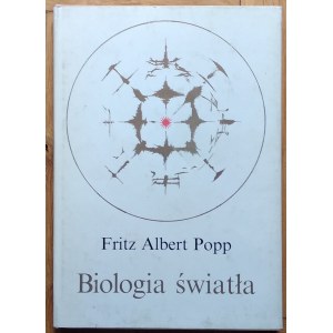 Popp Fritz Albert - Biologie des Lichts