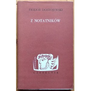 Dostoevsky Fyodor - From the Notebooks