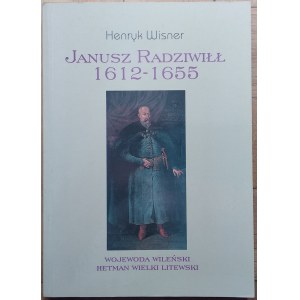 Wisner Henry - Janusz Radziwiłł 1612-1655