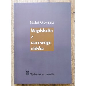 Głowiński Michał • Magdalenka z razowego chleba