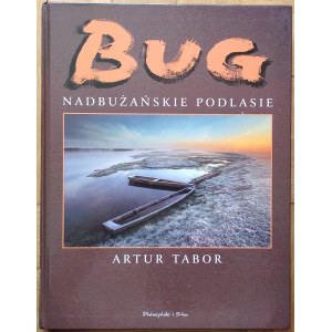 Tabor Artur • Bug. Nadbużańskie Podlasie