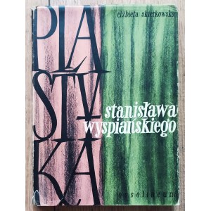[Wyspiański] Skierkowska Elżbieta • Plastyka Stanisława Wyspiańskiego na tle ówczesnych kierunków artystycznych