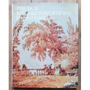 Polnische Sammler von Grafiken und Zeichnungen [Reihe: Polskie Zbiór Graficzne].