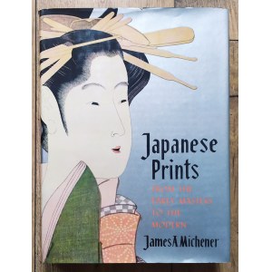 [Japan] Michener James - Japanese Prints from the Early Masters to the Modern