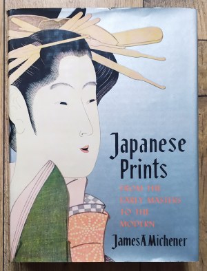 [Japonia] Michener James • Japanese Prints from the Early Masters to the Modern