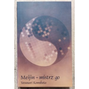 [Japonia, Nobel 1968] Kawabata Yasunari • Meijin - mistrz go