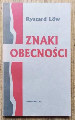 Low Ryszard • Znaki obecności. O polsko-hebrajskich i polsko-żydowskich związkach literackich