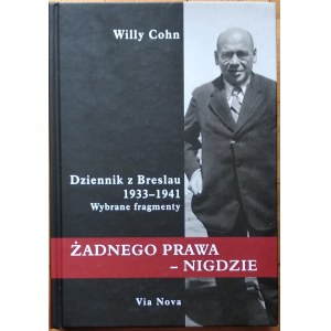 Cohn Willy • Żadnego prawa - nigdzie. Dziennik z Breslau 1933-1941