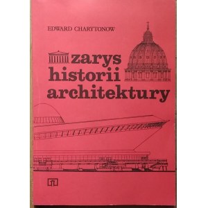 Charytonow Edward • Zarys historii architektury