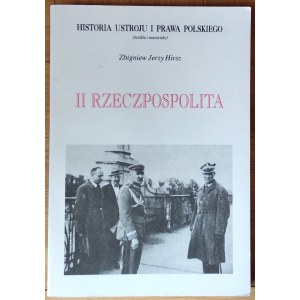 Hirsz Zbigniew Jerzy • II Rzeczpospolita. Narodziny, ustrój konstytucyjny, zmierzch