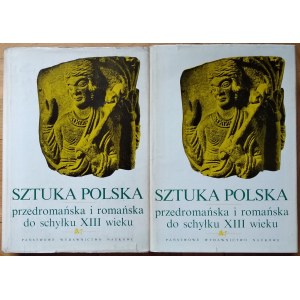 Walicki Michał • Sztuka polska przedromańska i romańska do schyłku XIII wieku [komplet]