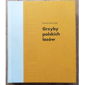 Zarzyński Paweł • Grzyby polskich lasów