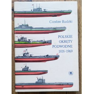 Rudzki Czesław • Polskie okręty podwodne 1926-1969