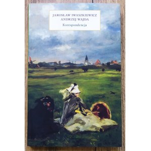 Wajda Andrzej, Iwaszkiewicz Jarosław • Korespondencja [dedykacja Andrzeja Wajdy]