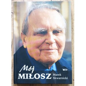Skwarnicki Marek - My Milosz [author's dedication].