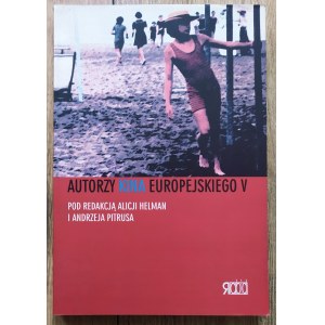 eds. Helman Alicja, Pitrus Andrzej - Die Autoren des europäischen Kinos V