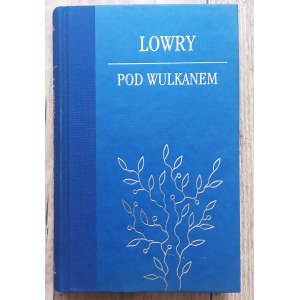 Lowry Malcolm • Pod wulkanem [zdobiona oprawa]