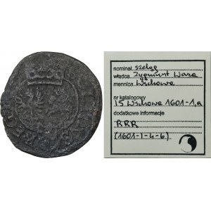 Zikmund III Vasa, Wschowa 1601 F - VELMI ZRADKÉ, ex. Marzęta