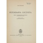 BUŁHAK Jan - Fotografia ojczysta. Rzecz o uspołecznieniu fotografii. Z ilustracjami autora. Wstępem zaopatrzył Henryk De...