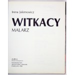 JAKIMOWICZ Irena - Witkacy. Malarz. Warszawa 1985. Wydawnictwa Artystyczne i Filmowe. 4, s. 87, [1],...
