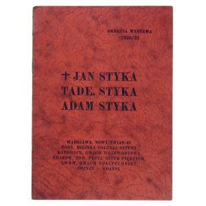 [KATALOG]. Wystawa prac Jana, Tadeusza i Adama Styków. Wystawa okrężna 1930/31. Warszawa, Łódź [i in.]. Druk. F....