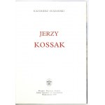 OLSZAŃSKI Kazimierz - Jerzy Kossak. Wrocław-Warszawa-Kraków 1992. Zakład Narodowy im. Ossolińskich. 4, s. 60,...