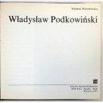 WIERZCHOWSKA Wiesława - Władysław Podkowiński. Warszawa 1981. KAW. 4, s. 107, [1]. oprawa oryginalna płótno,...