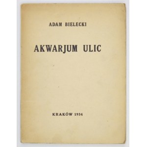 BIELECKI Adam - Akwarjum ulic. Dedykacja autora