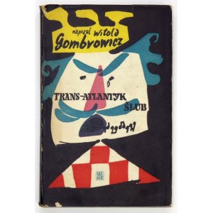 GOMBROWICZ Witold - Trans-Atlantyk. Ślub. Oprac. graf. Jan Młodożeniec.