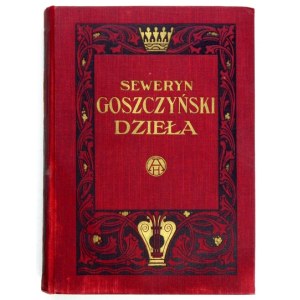 GOSZCZYŃSKI Seweryn - Dzieła zbiorowe ... Wydał Zygmunt Wasilewski. Lwów [1911]. Nakł. Księgarni H. Altenberga. 8,...