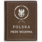 ŁEMPICKI Stanisław, FISCHER Adam - Polska pieśń wojenna. Antologia poezyi polskiej z roku Wielkiej Wojny. Staraniem lwow...
