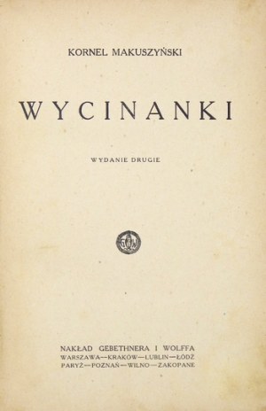 MAKUSZYŃSKI Kornel - Wycinanki. Wyd. II. Warszawa 1926. Nakł. Gebethnera i Wolffa. 16d, s. 311, [1]...