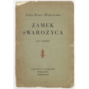 REUTT-WITKOWSKA Z. - Zamek Swarożyca. Saga pomorska. Układ graf. S. Ostoja-Chrostowski
