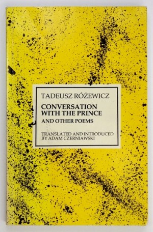 RÓŻEWICZ T. - Conversation with the Prince and oher poems. Dedykacja A. Czerniawskiego