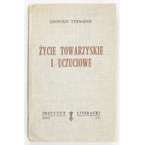 TYRMAND Leopold – Życie towarzyskie i uczuciowe. 1967. Wyd. I