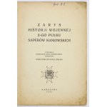 BIELSKI Romuald - Zarys historji wojennej 2-go Pułku Saperów Kaniowskich. Z polecenia Wojskowego Biura Historycznego opr...