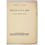 FAJANS Roman - Hiszpania 1936 (Z wrażeń korespondenta wojennego). Warszawa 1937. Towarzystwo Wydawnicze Rój. 8,...