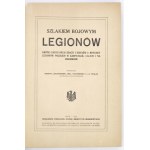 LEWARTOWSKI Henryk, POCHMARSKI Bol[esław], TESLAR J[ózef] A[ndrzej] - Szlakiem bojowym Legionów. Krótki zarys organizacy...